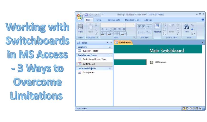 Working With Switchboards In MS Access - 3 Ways To Overcome Limitations